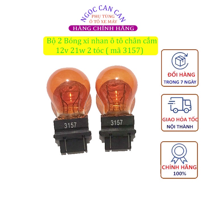 Bộ 2 Bóng xi nhan ô tô chân cắm 12v 21w 2 tóc ( mã 3157)