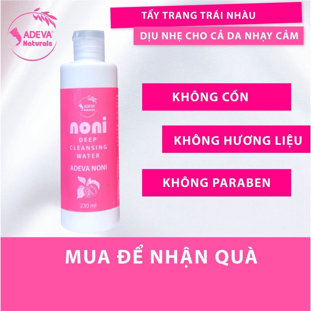 Nước Tẩy Trang ⚡FREESHIP⚡Làm sạch dịu nhẹ, an toàn cho cả da mụn nhạy cảm 230 ml - Adeva Noni