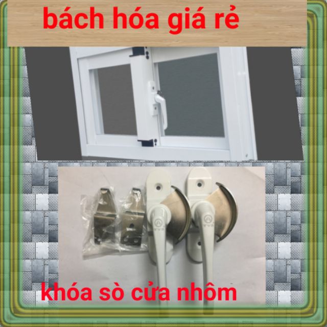 KHÓA CỬA SỔ LÙA / KHÓA SÒ CỬA SỔ LÙA  CAO CẤP