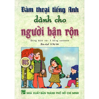 Đàm thoại tiếng Anh dành cho người bận rộn