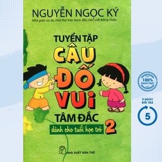 Sách - Tuyển Tập Câu Đố Vui Tâm Đắc Dành Cho Tuổi Học Trò (Tập 2)