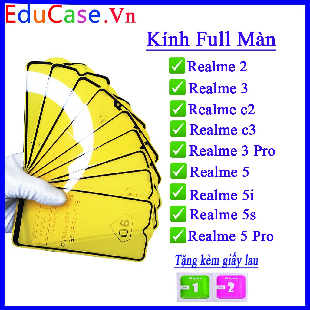 Kính cường lực Realme 2/ 3/ C2/ C3/ 3 PRO/ 5/ 5I/ 5S/ 5 PRO Full màn hình , tặng bộ giấy lau Educase.vn