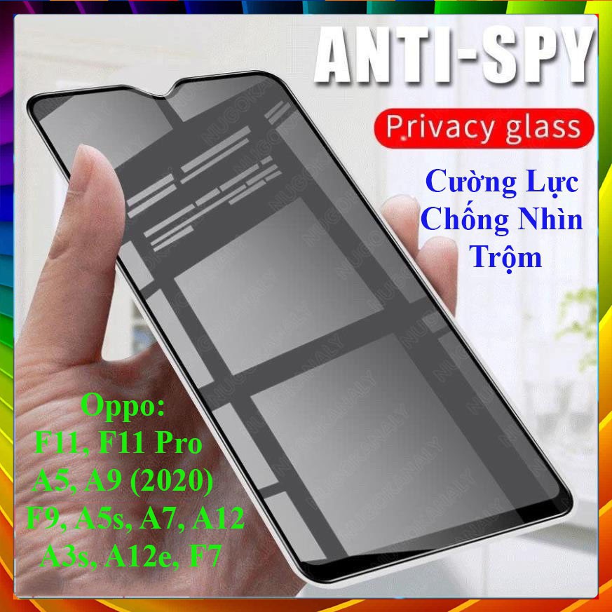 Kính Cường Lực chống nhìn trộm Oppo F11, F11 Pro, A5 2020, A9 2020, F9, A5s, A12, A7, A3s, A12e F7 full màn