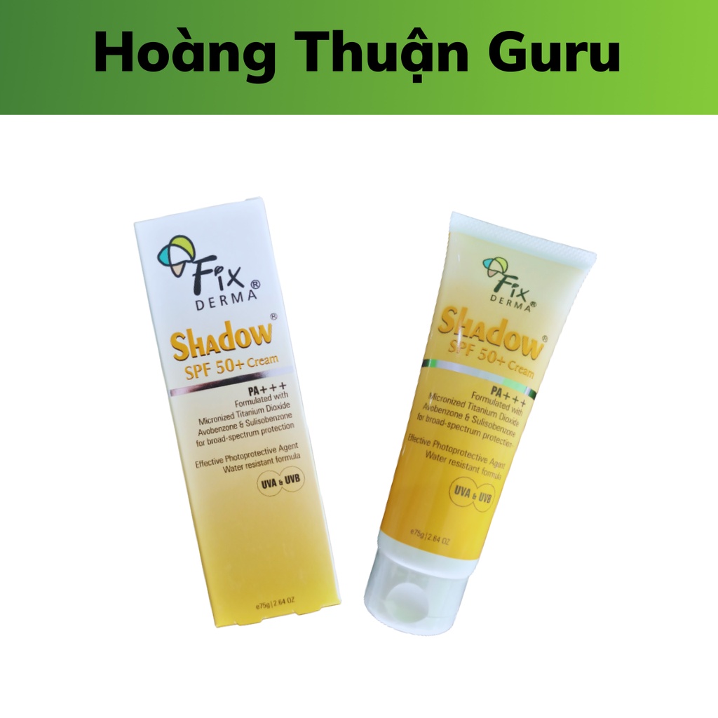 Kem chống nắng Fixderma shadow spf 50 , spf 30 phù hợp cho da dầu mụn - chống nắng phổ rộng , không gây bí da , tuýp 75g