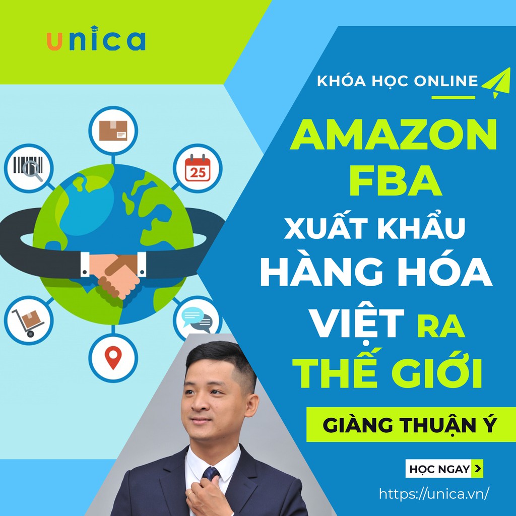 khóa học KINH DOANH - Amazon FBA - Con đường xuất khẩu hàng hóa Việt Nam ra thế giới