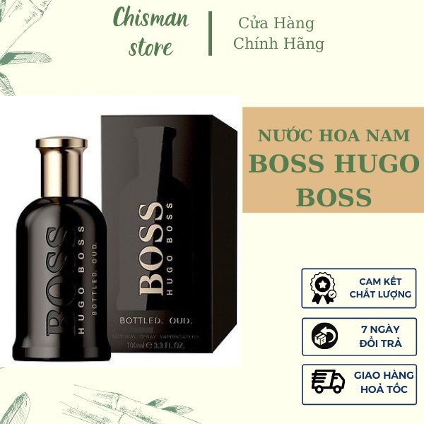 Nước hoa nam Boss Hugo Boss 100ml cao cấp mùi hương nam tính hương thơm dịu nhẹ- Chisman