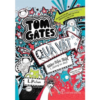 Sách - Tom Gates - Quà Vặt Siêu Đặc Biệt (...Không Có Đâu)