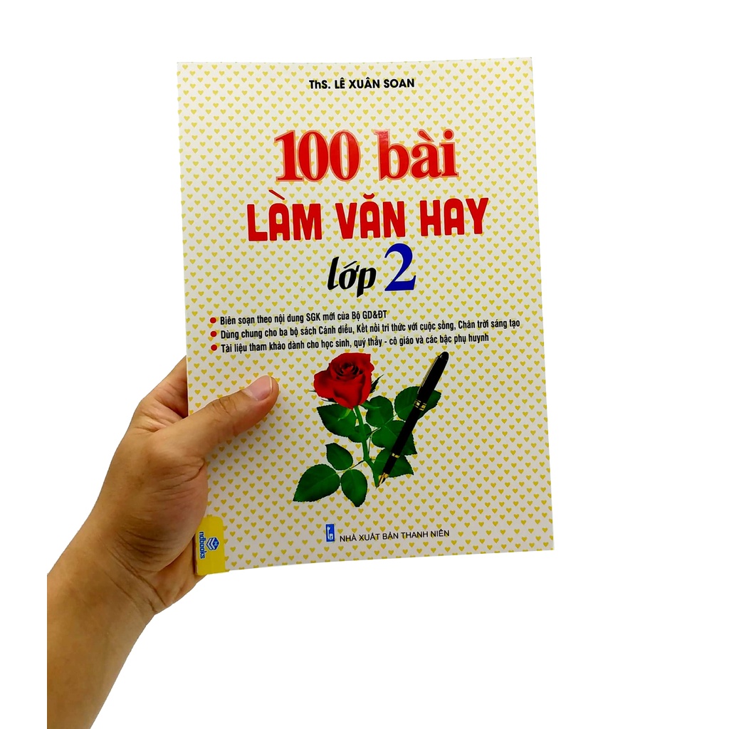 Sách 100 Bài Làm Văn Hay Lớp 2 (Dùng Chung Cho Ba Bộ Sách Cánh Diều, Kết Nối Tri Thức Với Cuộc Sống, Chân Trời Sáng Tạo)