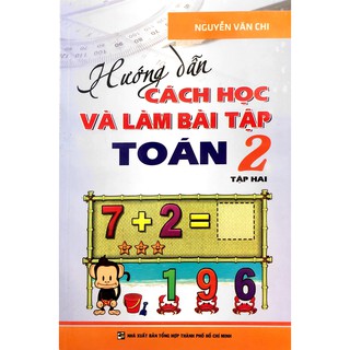 Sách - Hướng Dẫn Cách Học Và Làm Bài Tập Toán Lớp 2 - Tập 2
