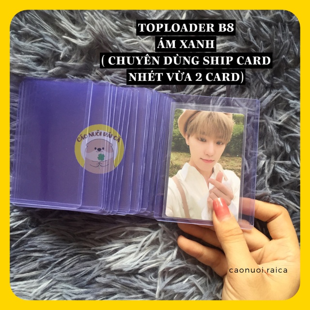 [CÓ SẴN] TOPLOADER B8 A7 BẢO VỆ CARD - Cáo nuôi Rái Cá