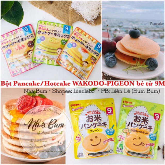Bột Pancake Hotcake Wakodo 100g - Pigeon 144gcho bé từ 9m - Bột Hotcake - Pancake Pigeon 144g