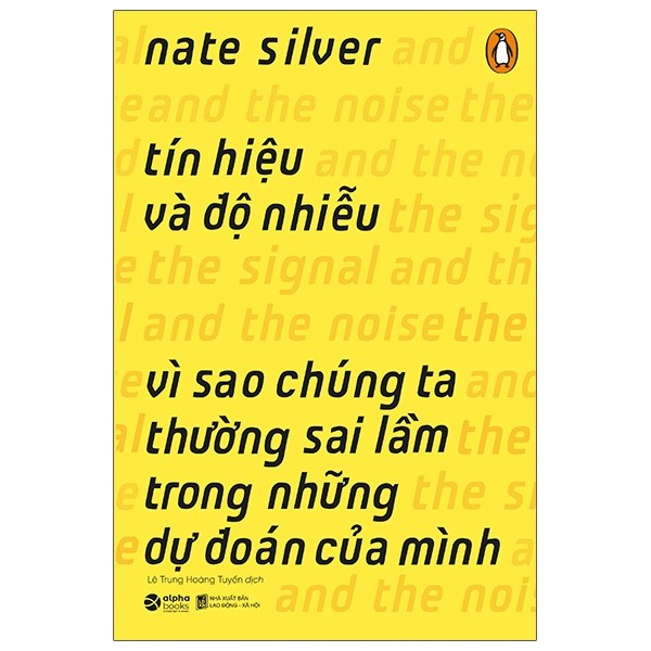 Sách - Tín Hiệu Và Độ Nhiễu - Tái Bản 2020 - 8935251416022