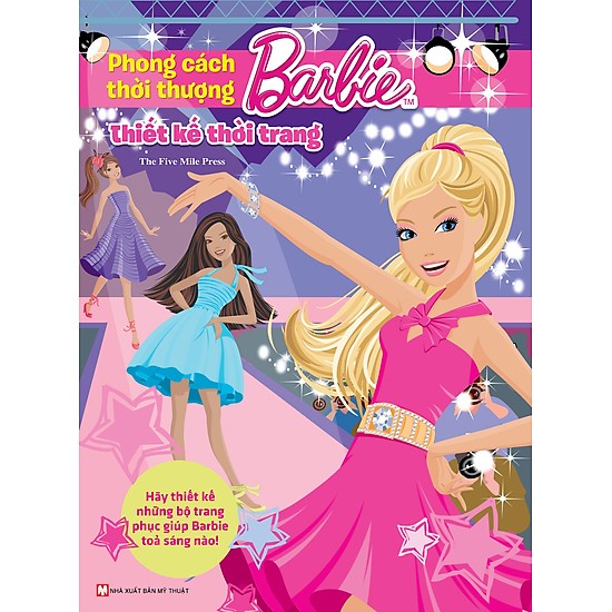 Sách Bóc Dán Hình - Barbie Thiết Kế Thời Trang - Kích Thước A4, In Màu, Bộ 10 Quyển