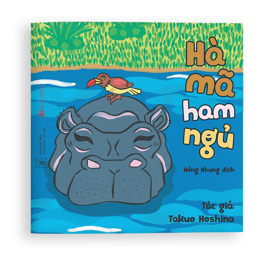 Sách Ehon Nhật Bản - Hà Mã Ham Ngủ - Dành cho trẻ từ 0 - 6 tuổi.