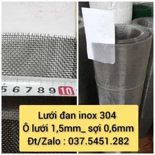 Lưới đan inox 304 ( 14mesh) : ô lưới 1,5mm_ sợi 0,6mm. Làm vĩ  buộc rêu
