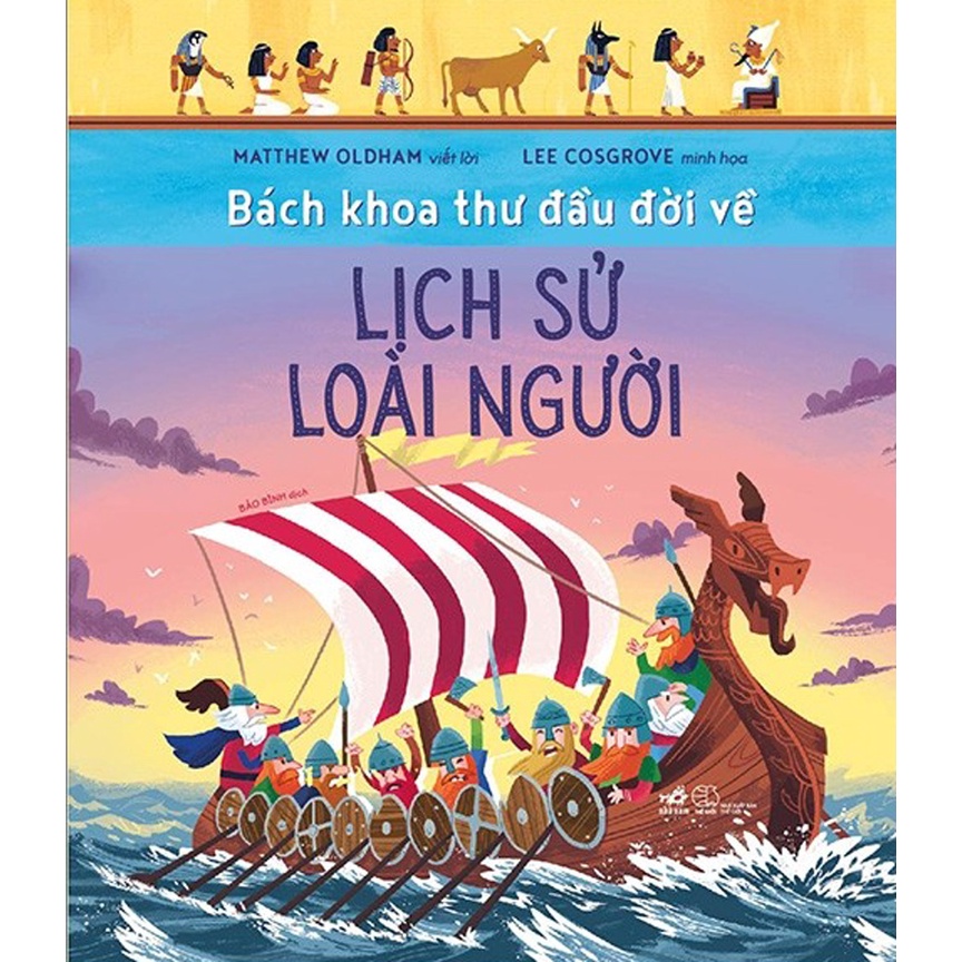 Sách - Bách Khoa Thư Đầu Đời Về - Lịch Sử Loài Người