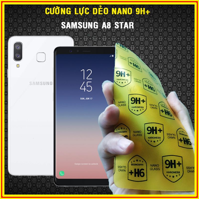 Dán cường lực nano mặt trước, sau Samsung A8 Star