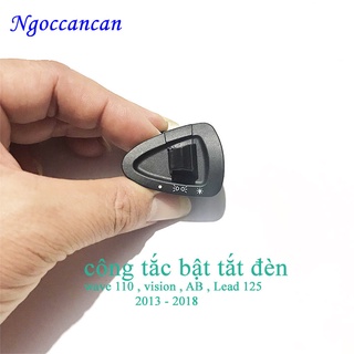 Công Tắc Bật Tắt Đèn Xe Wave 110, vision ( AB , Lead 125, 2013 -2018)