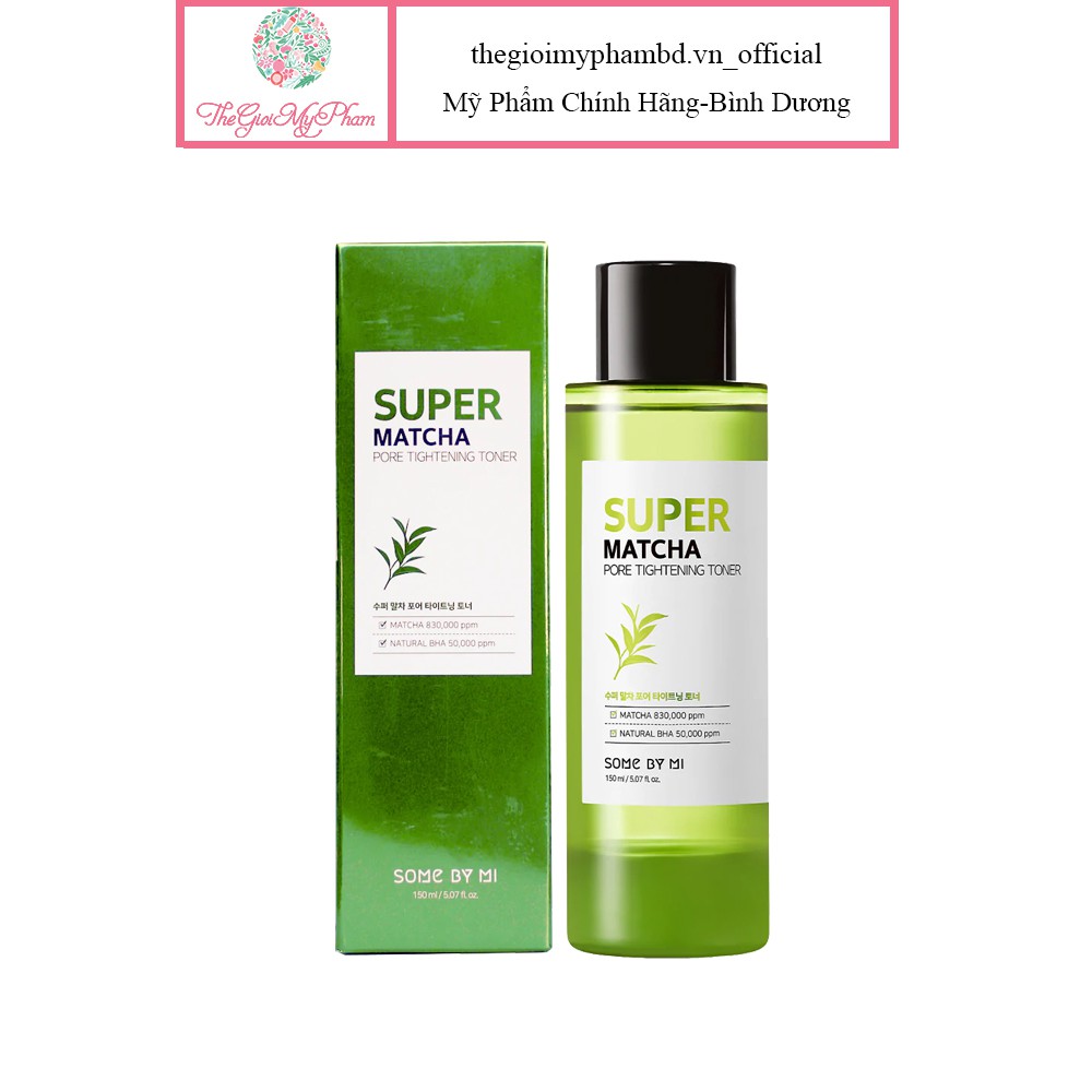 [Mã BMLT35 giảm đến 35K đơn 99K] Nước Hoa Hồng Se Khít Lỗ Chân Lông Some By Mi Super Matcha Pore Tightening Toner 150ml