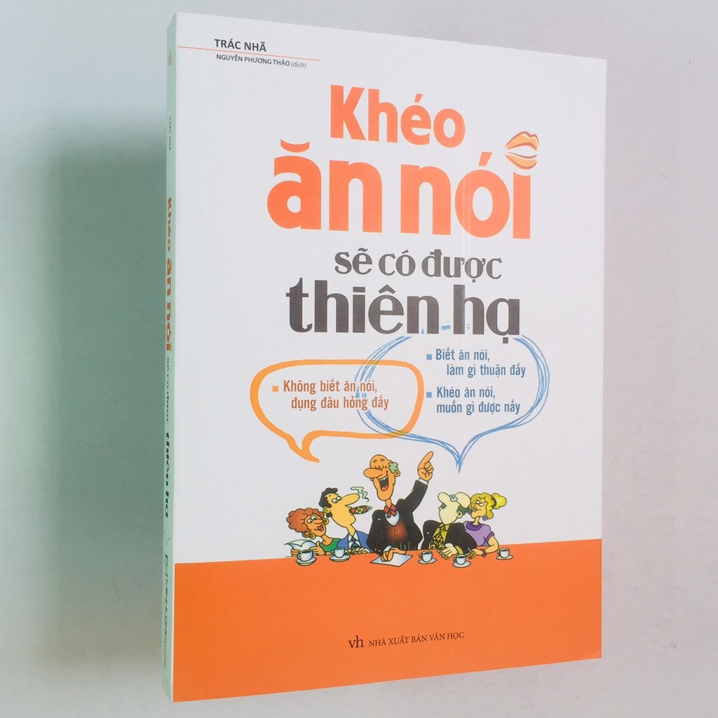 Sách – Khéo Ăn Nói Sẽ Có Được Thiên Hạ