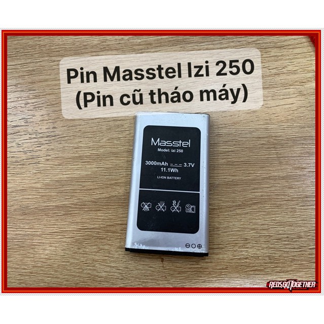 Pin Masstel Izi 250( pin cũ tháo máy)