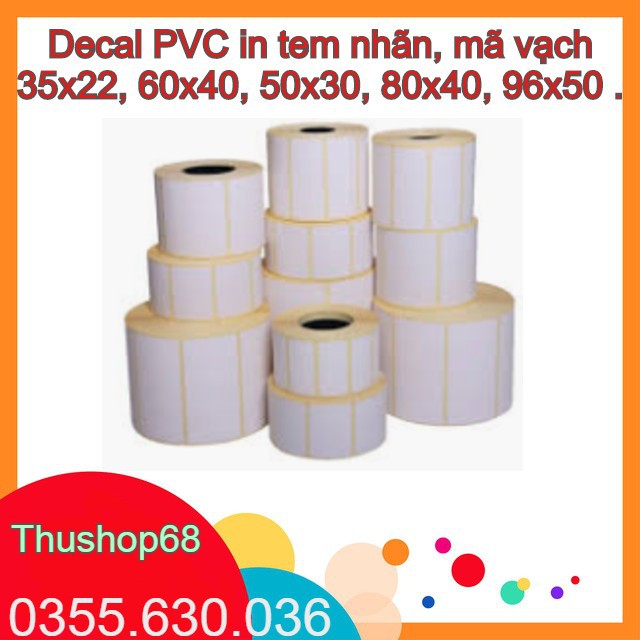 Decal PVC in tem nhãn, mã vạch 35x22, 60x40, 50x30, 80x40, 96x50 ..