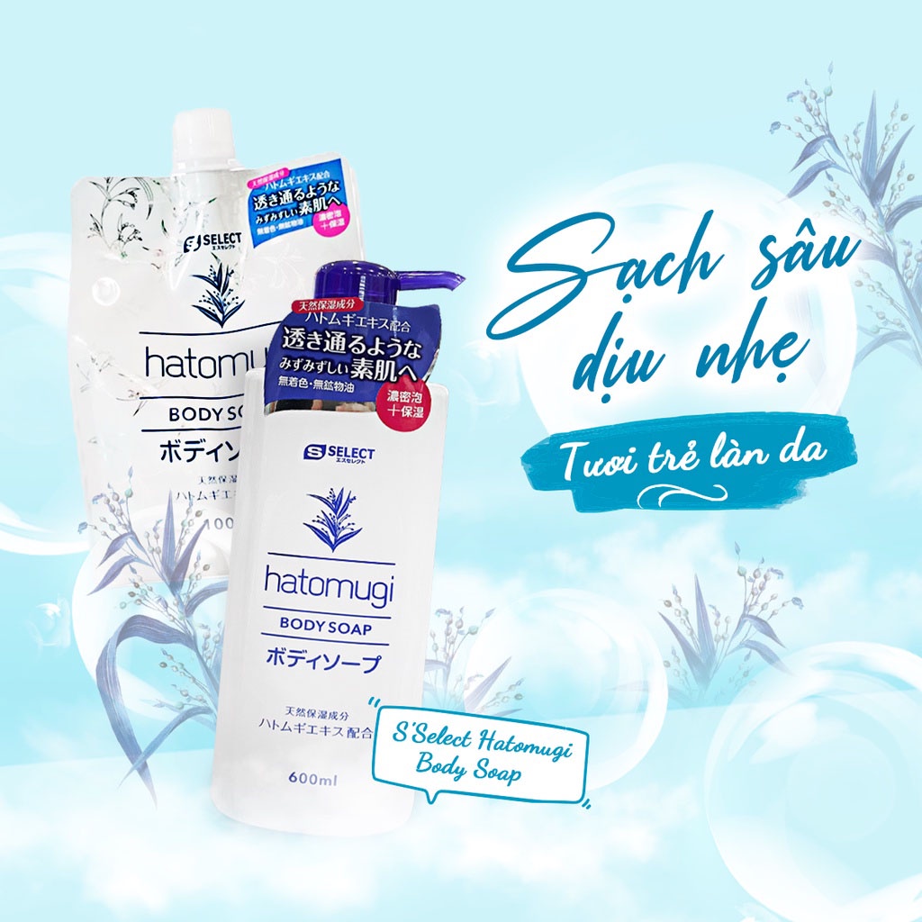 Sữa tắm dưỡng ẩm trắng da Hatomugi Body Soap S Select 600ml Nhật Bản chiết  xuất ý dĩ dịu nhẹ cho da | Shopee Việt Nam