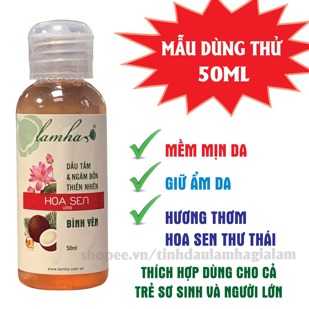 [GIÁ DÙNG THỬ] DẦU TẮM THIÊN NHIÊN HOA SEN LAM HÀ 50ML