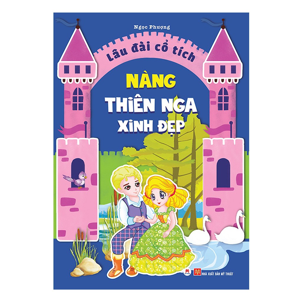 Sách - Lâu Đài Cổ Tích - Nàng Thiên Nga Xinh Đẹp | BigBuy360 - bigbuy360.vn