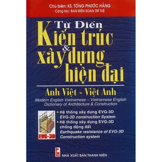 Sách - Từ điển kiến trúc và xây dựng hiện đại Anh Việt - Việt Anh