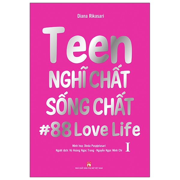 Sách Teen Nghĩ Chất Sống Chất - Tập 1