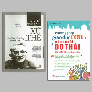 Combo Cùng Dale Carnegie Tiến Tới Thành Công - Nghệ Thuật Xử Thế + Phương Pháp Giáo Dục Con Của Người Do Thái