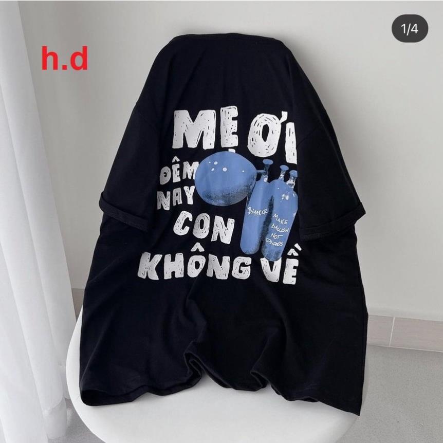 Áo phông MẸ ƠI Đêm nay con không về cực chất phong cách UNISEX dáng thụng tay lỡ