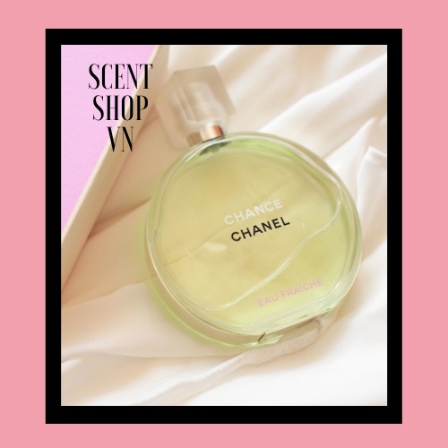 𝚂𝚌𝚎𝚗𝚝 𝚂𝚑𝚘𝚙 - Nước hoa Chanel Chance Eau Fraiche Eau de Toilette 5ml/10ml/20ml