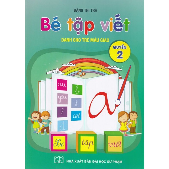 Sách- Bé Tập Viết Quyển 2 ( Đặng Thị Trà )