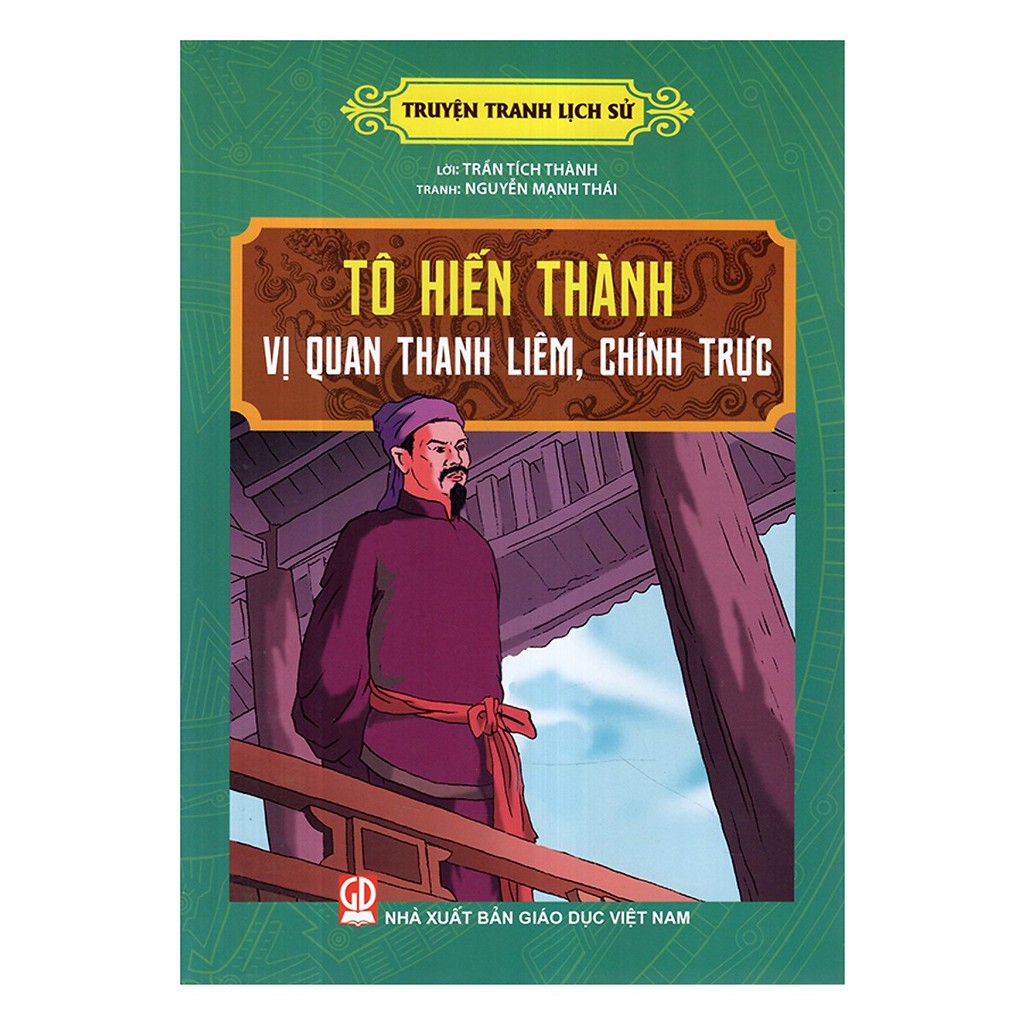 Sách - Truyện Tranh Lịch Sử - Tô Hiến Thành Vị Quan Thanh Liêm, Chính Trực