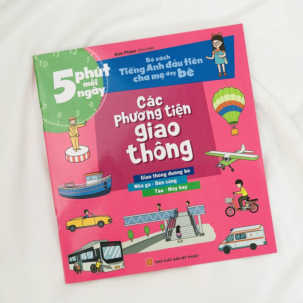 Sách - 5 Phút Mỗi Ngày - Các Phương Tiện Giao Thông (Bộ sách Tiếng Anh đầu tiên cha mẹ dạy bé)