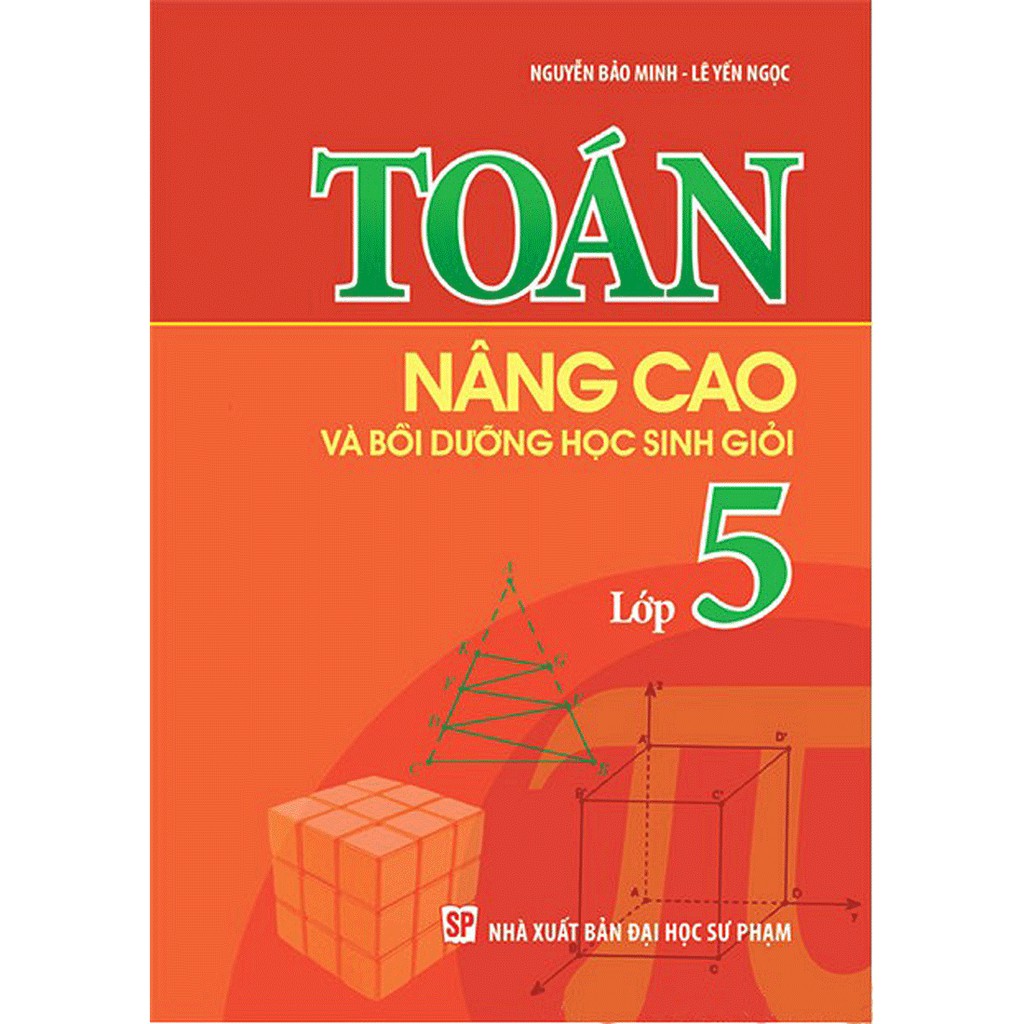 Sách: Toán Nâng Cao Và Bồi Dưỡng Học Sinh Giỏi Lớp 5