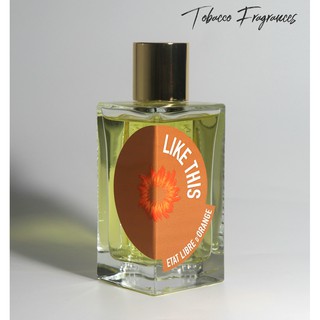 Mẫu thử nước hoa  LIKE THIS - ETAT LIBRE D`ORANGE ( ELDO )