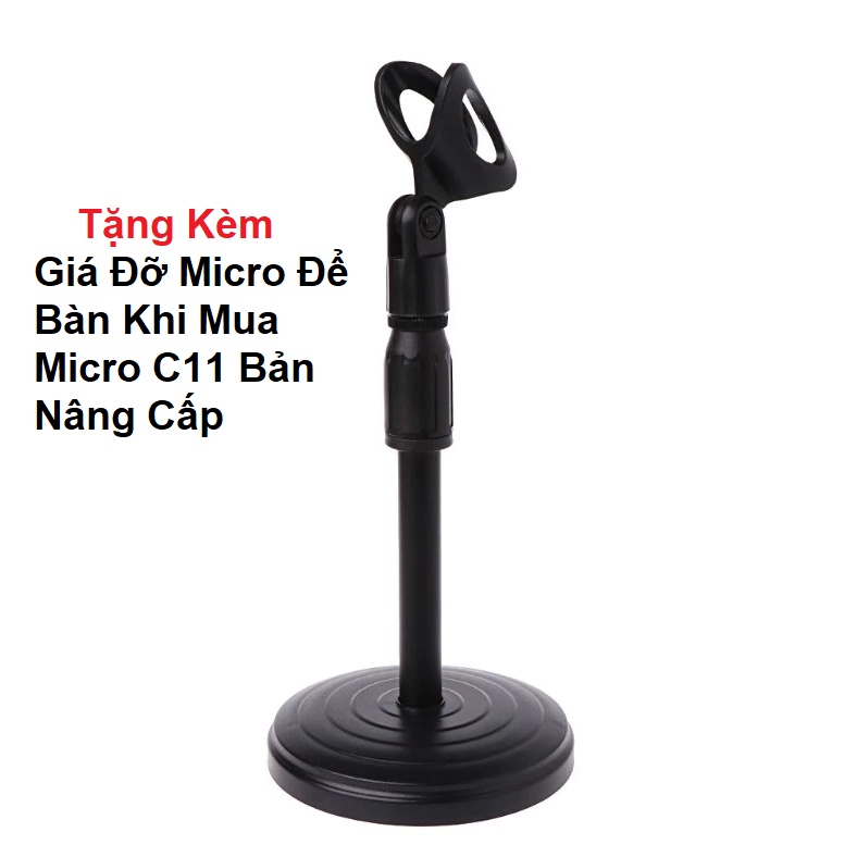 Micro C11 Nâng Cấp Cải Tiến Bắt Xa 2 Mét Âm Thanh Cực Hay - Livestream Bán Hàng - Hát Thu Âm - Tặng Kèm Giá Đỡ Micro