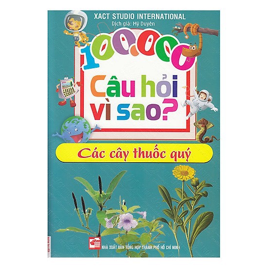 Sách - 100.000 Câu Hỏi Vì Sao? - Các Cây Thuốc Quý