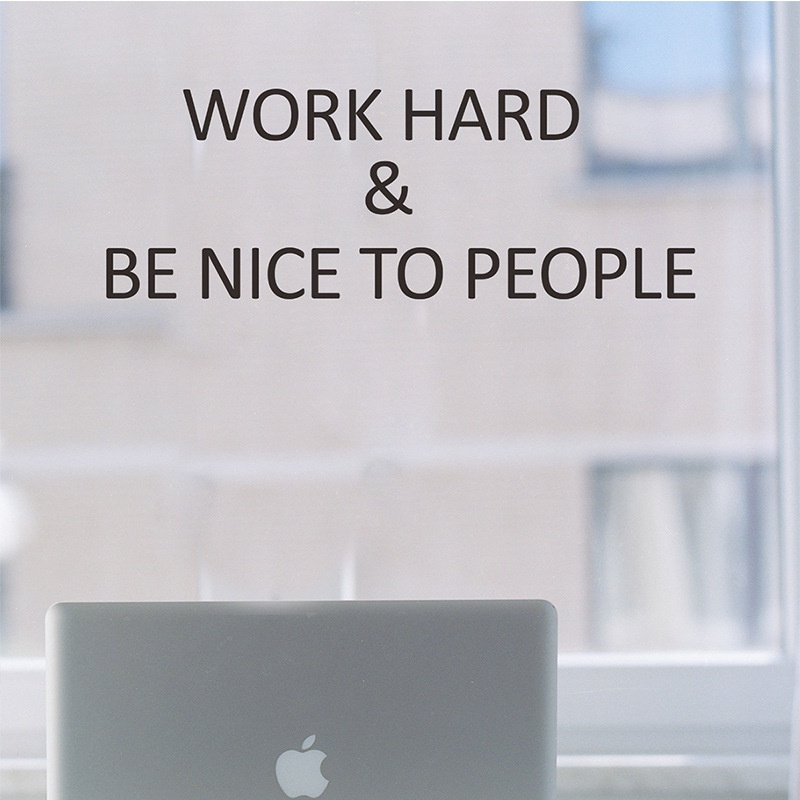 Miếng dán trang trí tường hình câu nói tiếng anh Work Hard &amp; Be Nice To People