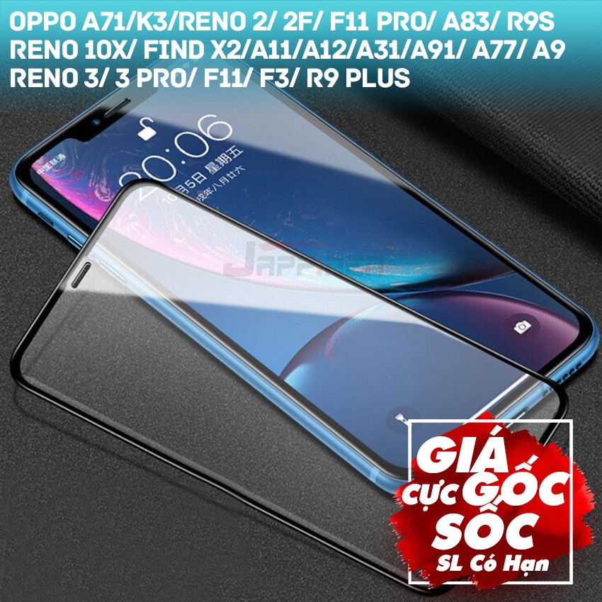 Kính cường lực Full màn cho Oppo A71/K3/Reno 2/ 2F/ F11 Pro/ A83/ R9s/ Reno 10X/ Find X2/A11/A12/A31/A91 hiệu Webphukien