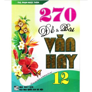 Sách - 270 đề và bài văn hay 12