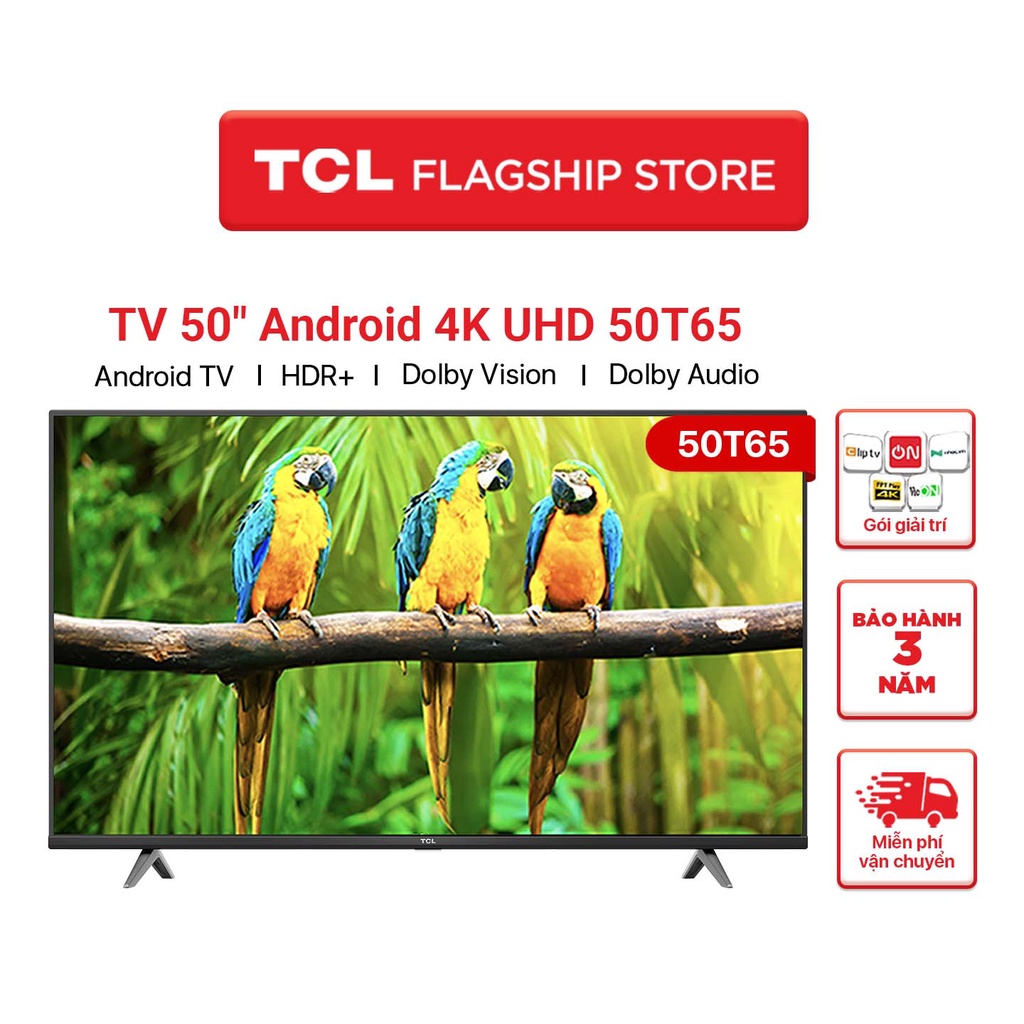 55'' 4K UHD Android Tivi TCL 55T65 - Gam Màu Rộng , HDR , Dolby Audio - Bảo Hành 3 Năm