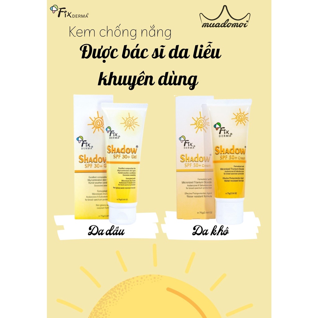 Kem Chống Nắng Fixderma Shadow SPF50 Cream - SPF30 Gel 75G - Muadomoi