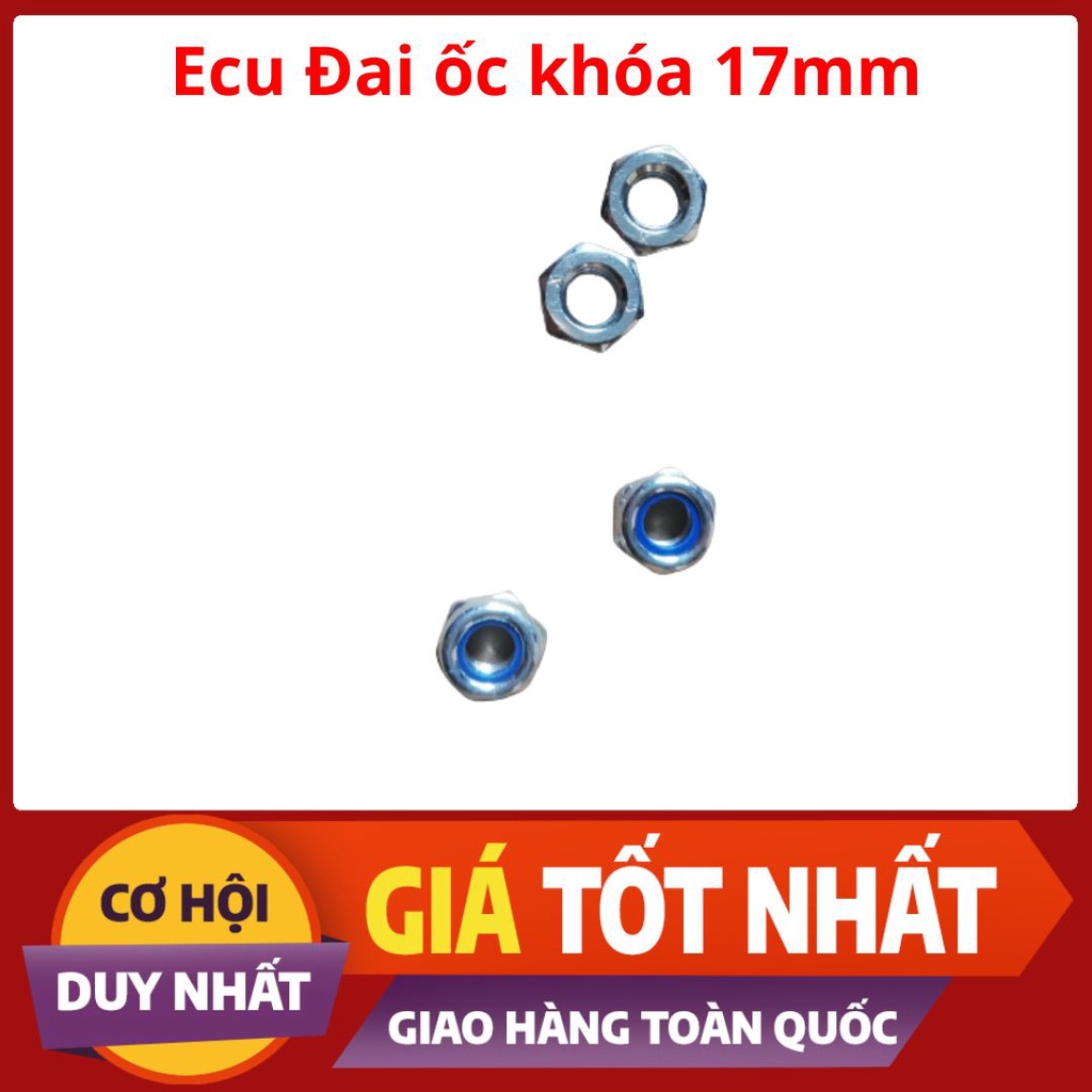 Ecu Đai Ôc Khóa 17mm hoặc 13mm Siêu Bền Đẹp