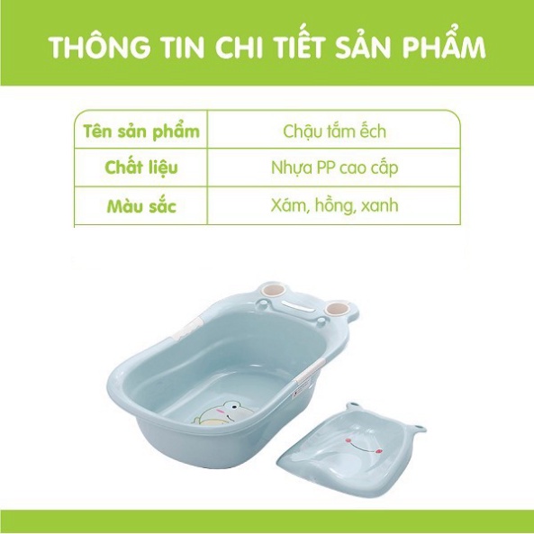[Chuẩn Hãng]  tắm  gội đầu cho bé hình chú ếch ngộ nghĩnh,có mãng đỡ và van tháo - nhựa Việt Nhật cao cấp
