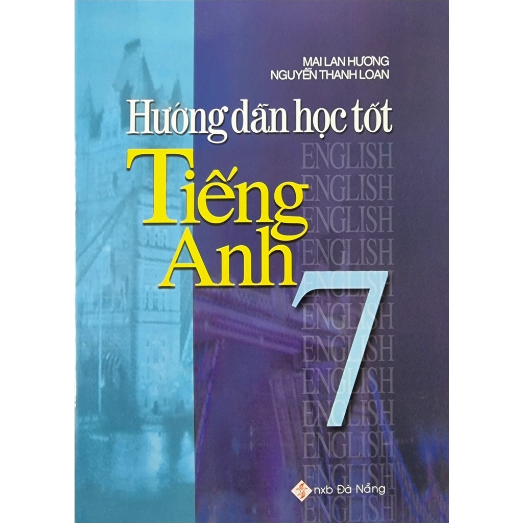 Sách - Hướng Dẫn Học Tốt Tiếng Anh 7 ( Mai Lan Hương )