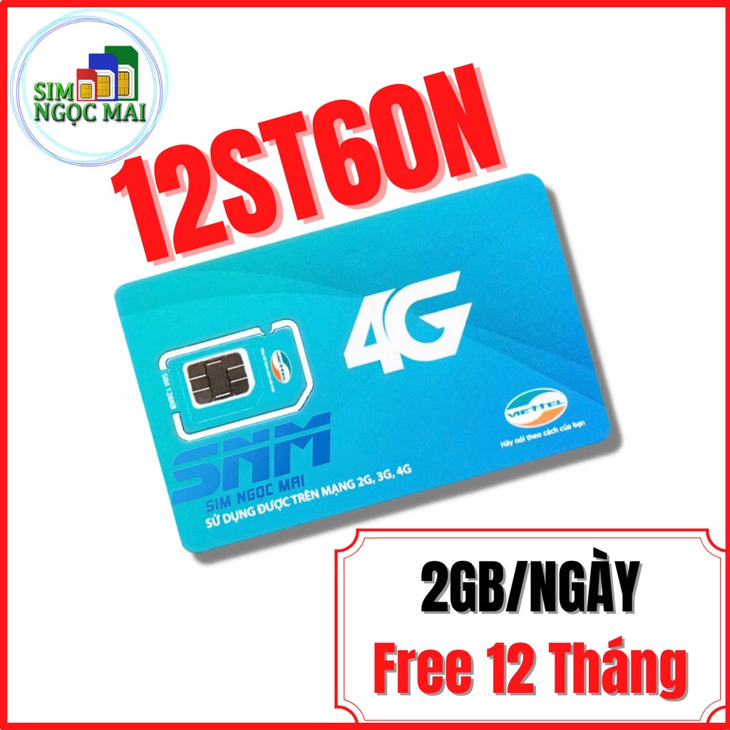 Sim 4G Viettel 12ST60N - 12ST70N - 12ST90N - 12V120N Trọn Gói 1 Năm - 4GB/NGÀY - 1440GB - SIM NGỌC MAI